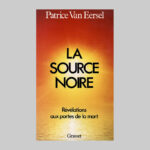 Review: ‘La Source Noir – Revelations aux portes de la mort’ by Patrice Van Aersel