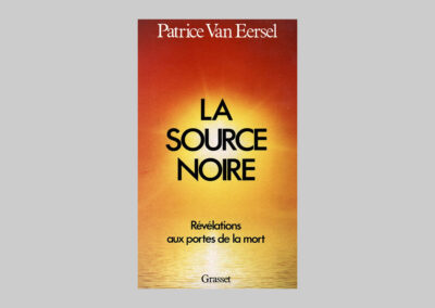 Review: ‘La Source Noir – Revelations aux portes de la mort’ by Patrice Van Aersel