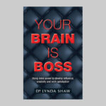 Review: Your Brain is Boss by Dr Lynda Shaw